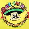 Que Chido Mexican Food Que Chido Mexican Food