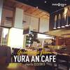 ร้านอาหาร Yura An Café